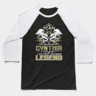 Cynthia Name T Shirt -  Team Cynthia Lifetime Member Legend Name Gift Item Tee Baseball T-Shirt